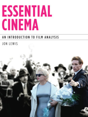 Essential Cinema: An Introduction to Film Analysis 1st Edition