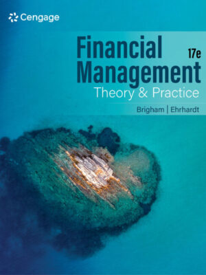 Financial Management: Theory & Practice 17th Edition