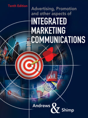 Advertising, Promotion, and other aspects of Integrated Marketing Communications 10th Edition