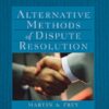 Alternative Methods of Dispute Resolution 1st Edition