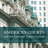 America's Courts and the Criminal Justice System 12th Edition