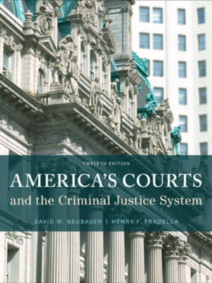 America's Courts and the Criminal Justice System 12th Edition