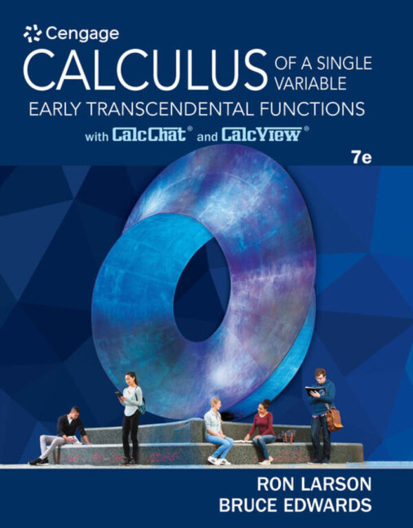 Calculus Of A Single Variable: Early Transcendental Functions 7Th Edition