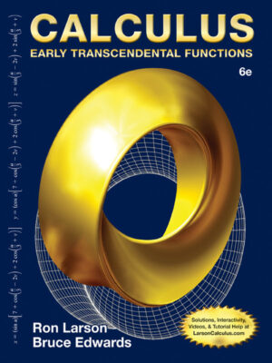 Calculus: Early Transcendental Functions 6th Edition