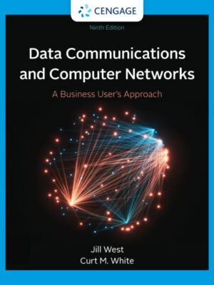 Data Communication and Computer Networks: A Business User's Approach 9th Edition