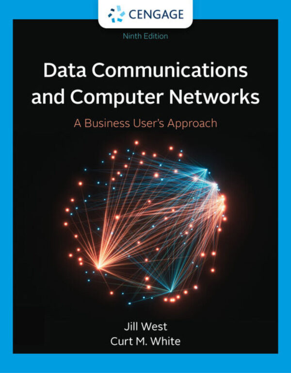 Data Communication And Computer Networks: A Business User'S Approach 9Th Edition