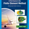 A First Course in the Finite Element Method, Enhanced Edition 6th Edition