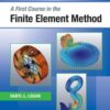 A First Course in the Finite Element Method 6th Edition