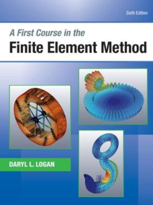 A First Course in the Finite Element Method 6th Edition