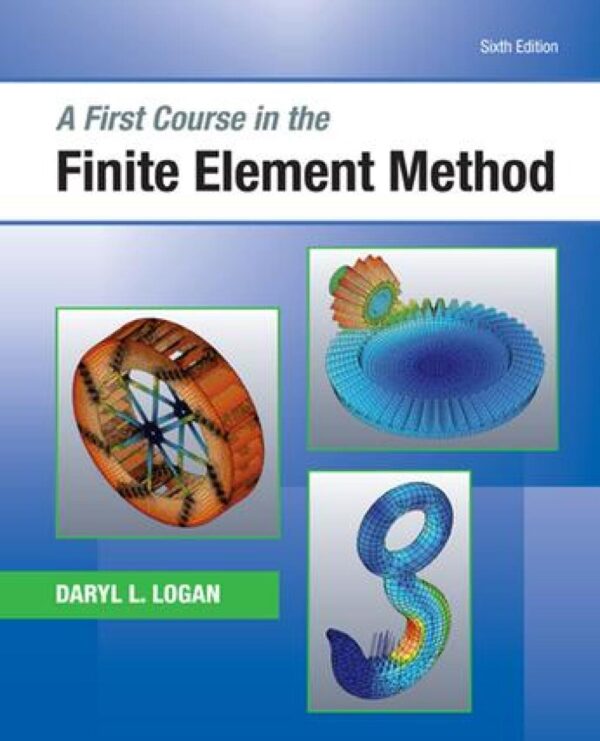 A First Course In The Finite Element Method 6Th Edition