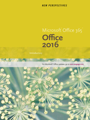 New Perspectives Microsoft® Office 365 & Office 2016: Introductory 1st Edition