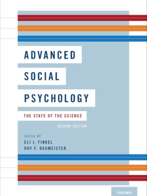 Advanced Social Psychology: The State of the Science 2nd Edition