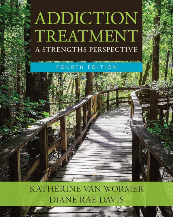 Addiction Treatment: A Strengths Perspective 4Th Edition