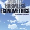 Mostly Harmless Econometrics: An Empiricist's Companion 1st Edition