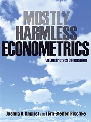 Mostly Harmless Econometrics: An Empiricist's Companion 1st Edition