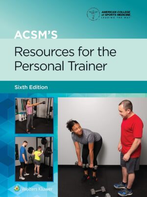 ACSM's Resources for the Personal Trainer 6th Edition