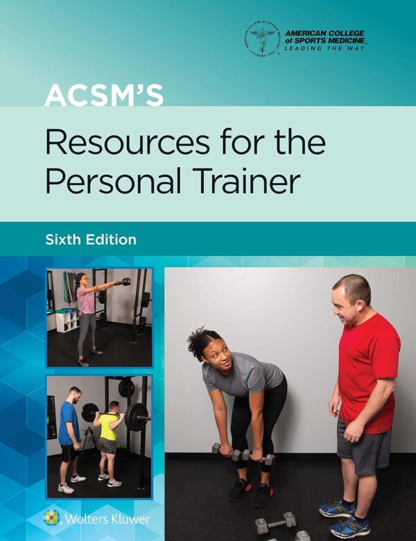 Acsm'S Resources For The Personal Trainer 6Th Edition