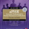 aPHR Associate Professional in Human Resources Certification All-in-One Exam Guide 2nd Edition