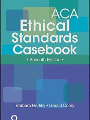 ACA Ethical Standards Casebook 7th Edition