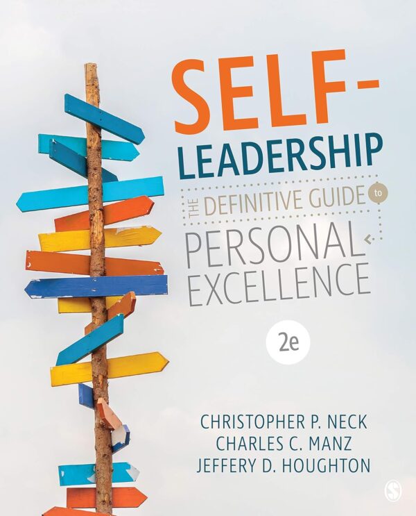 Self-Leadership: The Definitive Guide To Personal Excellence 2Nd Edition