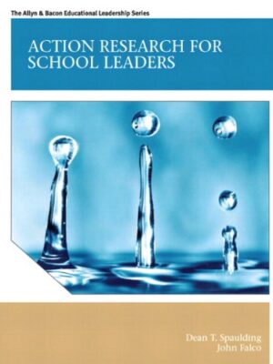 Action Research for School Leaders 1st Edition