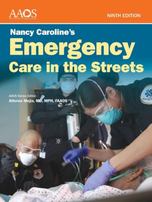 Nancy Caroline's Emergency Care in the Streets Essentials Package 9th Edition