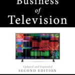 The Business of Television: Updated and Expanded 2nd Edition