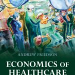 Economics of Healthcare: A Brief Introduction by Andrew Friedson