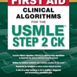 First Aid Clinical Algorithms for the USMLE Step 2 CK