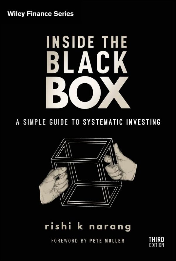 Inside The Black Box: A Simple Guide To Systematic Investing