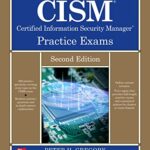 CISM Certified Information Security Manager Practice Exams, Second Edition by Peter H. Gregory