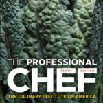 The Professional Chef by The Culinary Institute of America (CIA)