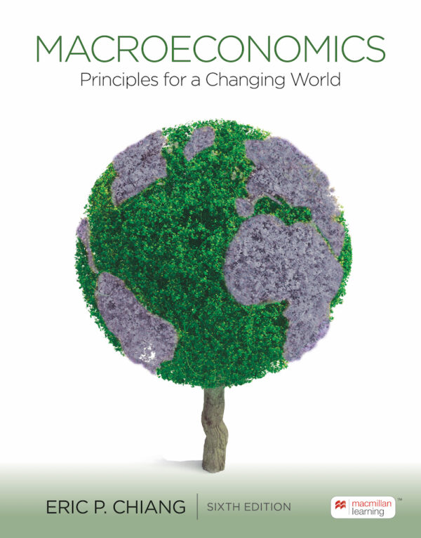 Macroeconomics: Principles For A Changing World Sixth Edition