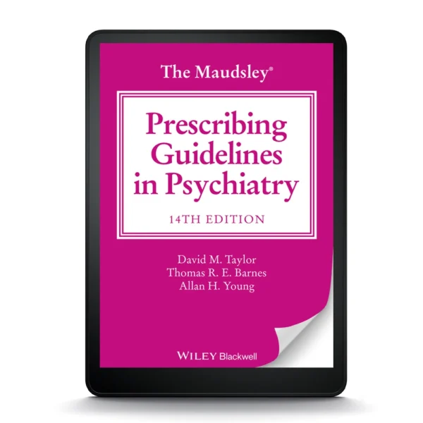 The Maudsley Prescribing Guidelines In Psychiatry, 14Th Edition