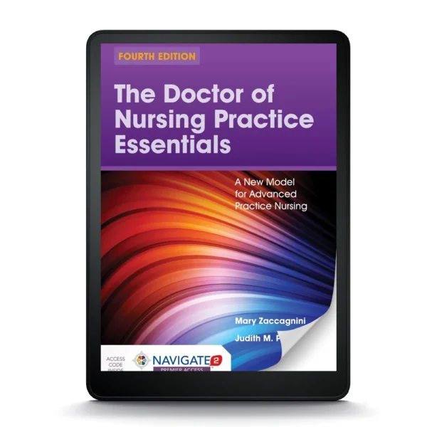 The Doctor Of Nursing Practice Essentials: A New Model For Advanced Practice Nursing, 4Th Edition