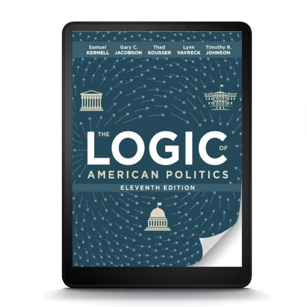 The Logic Of American Politics, 11Th Edition