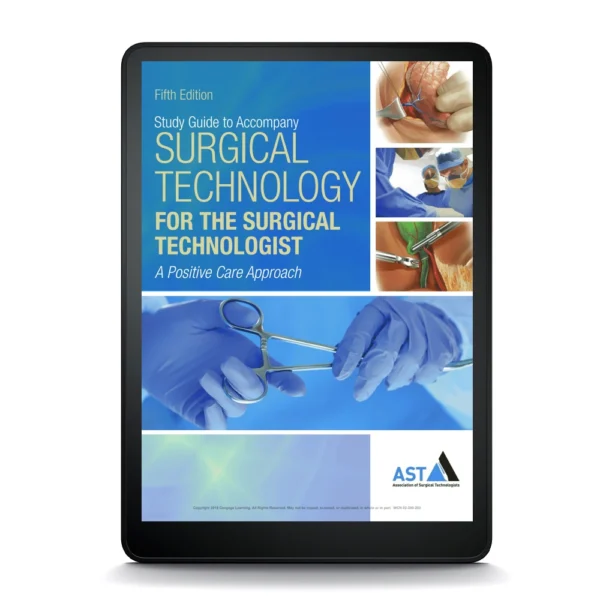 Surgical Technology For The Surgical Technologist: A Positive Approach To Patient Care, 5Th Edition