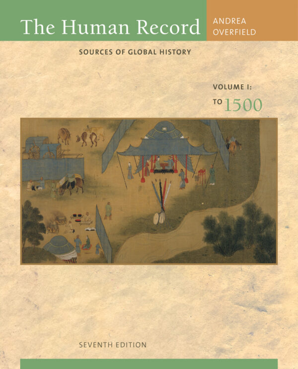 The Human Record: Sources Of Global History, Volume I: To 1500 7Th Edition