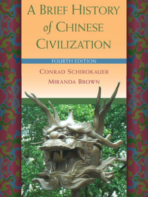 A Brief History Of Chinese Civilization 4Th Edition