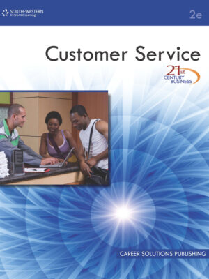 21St Century Business: Customer Service, Student Edition 2Nd Edition