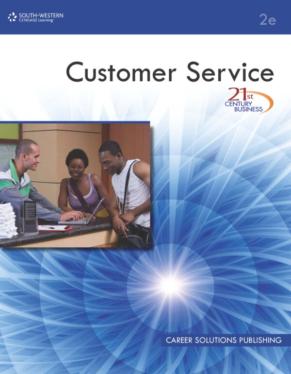 21St Century Business: Customer Service, Student Edition 2Nd Edition