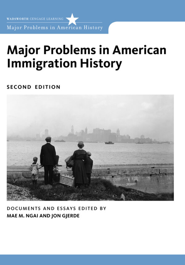 Major Problems In American Immigration History 2Nd Edition