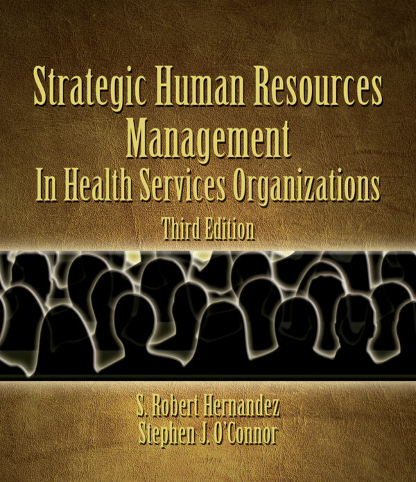 Strategic Human Resources Management In Health Services Organizations 3Rd Edition