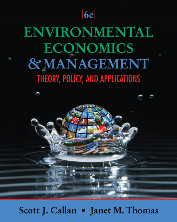 Environmental Economics And Management: Theory, Policy, And Applications 6Th Edition