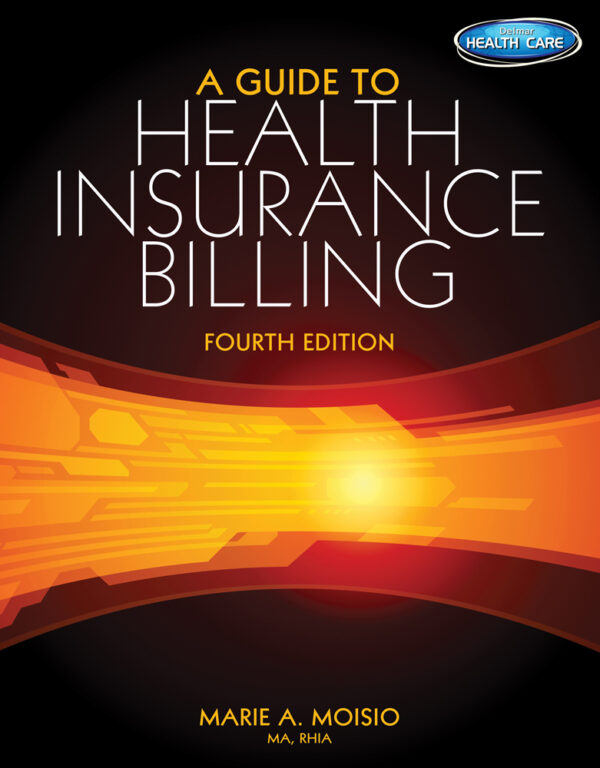 A Guide To Health Insurance Billing 4Th Edition