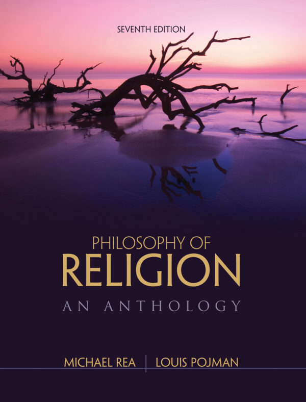 Philosophy Of Religion: An Anthology 7Th Edition