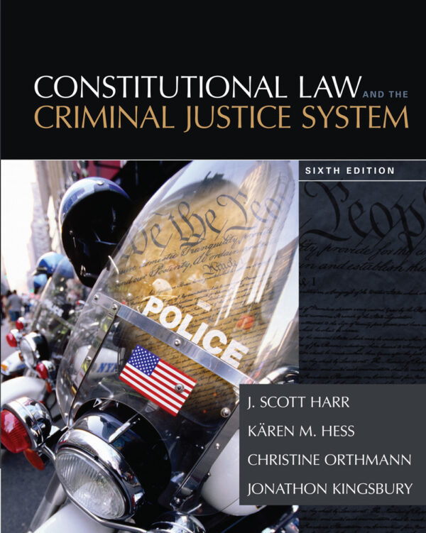 Constitutional Law And The Criminal Justice System 6Th Edition