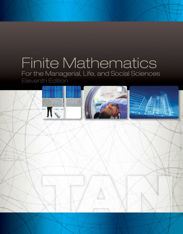 Finite Mathematics For The Managerial, Life, And Social Sciences: An Applied Approach, Brief 11Th Edition