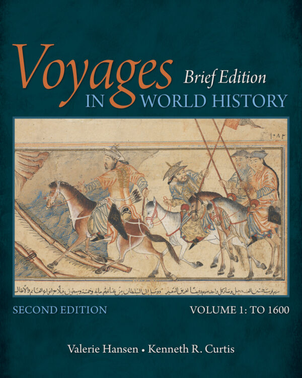 Voyages In World History, Volume I, Brief 2Nd Edition