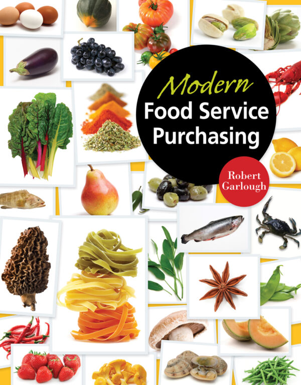 Modern Food Service Purchasing: Business Essentials To Procurement 1St Edition